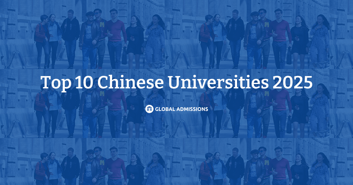 Top 10 Chinese Universities 2025 Global Admissions Top 10 chinese universities 2025 global admissions